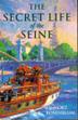 Cover art for THE SECRET LIFE OF THE SEINE