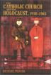 Cover art for THE CATHOLIC CHURCH AND THE HOLOCAUST, 1930-1965