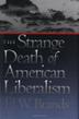 Cover art for THE STRANGE DEATH OF AMERICAN LIBERALISM