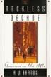 Cover art for THE RECKLESS DECADE