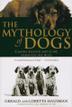 Cover art for THE MYTHOLOGY OF DOGS