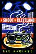Cover art for A SHOOT IN CLEVELAND