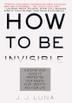 Cover art for HOW TO BE INVISIBLE