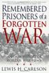 Cover art for REMEMBERED PRISONERS OF A FORGOTTEN WAR