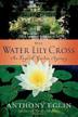 Cover art for THE WATER LILY CROSS
