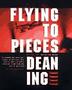 Cover art for FLYING TO PIECES