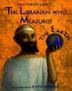 Cover art for THE LIBRARIAN WHO MEASURED THE EARTH