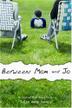 Cover art for BETWEEN MOM AND JO