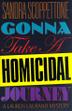 Cover art for GONNA TAKE A HOMICIDAL JOURNEY