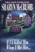 Cover art for IF I'D KILLED HIM WHEN I MET HIM...