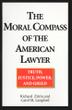 Cover art for THE MORAL COMPASS OF THE AMERICAN LAWYER