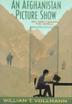 Cover art for AN AFGHANISTAN PICTURE SHOW