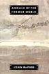 Cover art for ANNALS OF THE FORMER WORLD