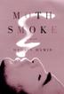 Cover art for MOTH SMOKE