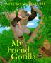 Cover art for MY FRIEND GORILLA