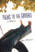 Cover art for PALMS TO THE GROUND