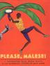 Cover art for PLEASE, MALESE!