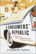 Cover art for A CONSUMERS’ REPUBLIC