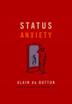 STATUS ANXIETY by Alain de Botton