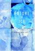 Cover art for THE FUTURE OF ICE