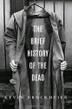 Cover art for THE BRIEF HISTORY OF THE DEAD
