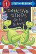 Cover art for DANCING DINOS GO TO SCHOOL