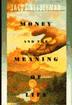 Cover art for MONEY AND THE MEANING OF LIFE