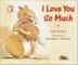 Cover art for I LOVE YOU SO MUCH