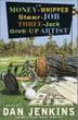 Cover art for THE MONEY-WHIPPED STEER-JOB THREE-JACK GIVE-UP ARTIST