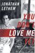Cover art for YOU DON’T LOVE ME YET