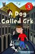 Cover art for A DOG CALLED GRK