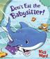 Cover art for DON’T EAT THE BABYSITTER!