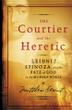 Cover art for THE COURTIER AND THE HERETIC