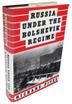 Cover art for RUSSIA UNDER THE BOLSHEVIK REGIME