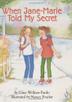 Cover art for WHEN JANE-MARIE TOLD MY SECRET