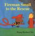 Cover art for FIREMAN SMALL TO THE RESCUE