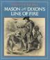 Cover art for MASON AND DIXON'S LINE OF FIRE