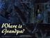 Cover art for WHERE IS GRANDPA?