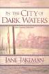Cover art for IN THE CITY OF DARK WATERS