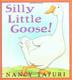 Cover art for SILLY LITTLE GOOSE!