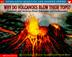 Cover art for WHY DO VOLCANOES BLOW THEIR TOPS?