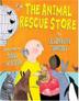 Cover art for THE ANIMAL RESCUE STORE