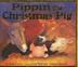 Cover art for PIPPIN THE CHRISTMAS PIG