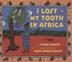 Cover art for I LOST MY TOOTH IN AFRICA
