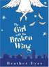 Cover art for THE GIRL WITH THE BROKEN WING