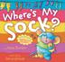 Cover art for WHERE’S MY SOCK?