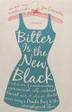 Cover art for BITTER IS THE NEW BLACK