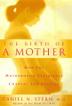 Cover art for THE BIRTH OF A MOTHER