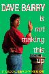 Cover art for DAVE BARRY IS NOT MAKING THIS UP