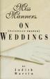 Cover art for MISS MANNERS ON (PAINFULLY PROPER) WEDDINGS